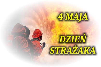 Tekst 4 maja Dzień Strażaka