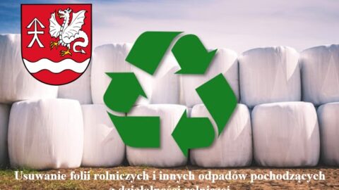 Zdjęcie z herbem gminy oraz napisem: Usuwanie folii rolniczych i innych odpadów z działalności rolniczej