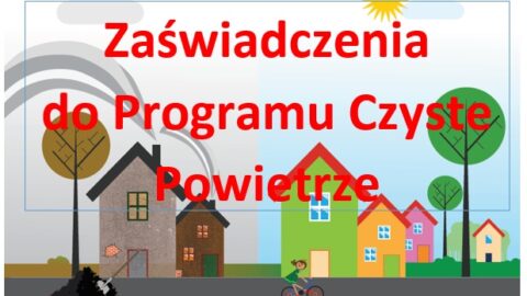 Zaświadczenia z Programu Czyste Powietrze