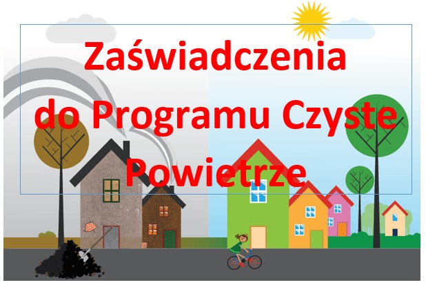 Zaświadczenia z Programu Czyste Powietrze