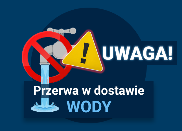 Uwaga, przerwa w dostawie wody